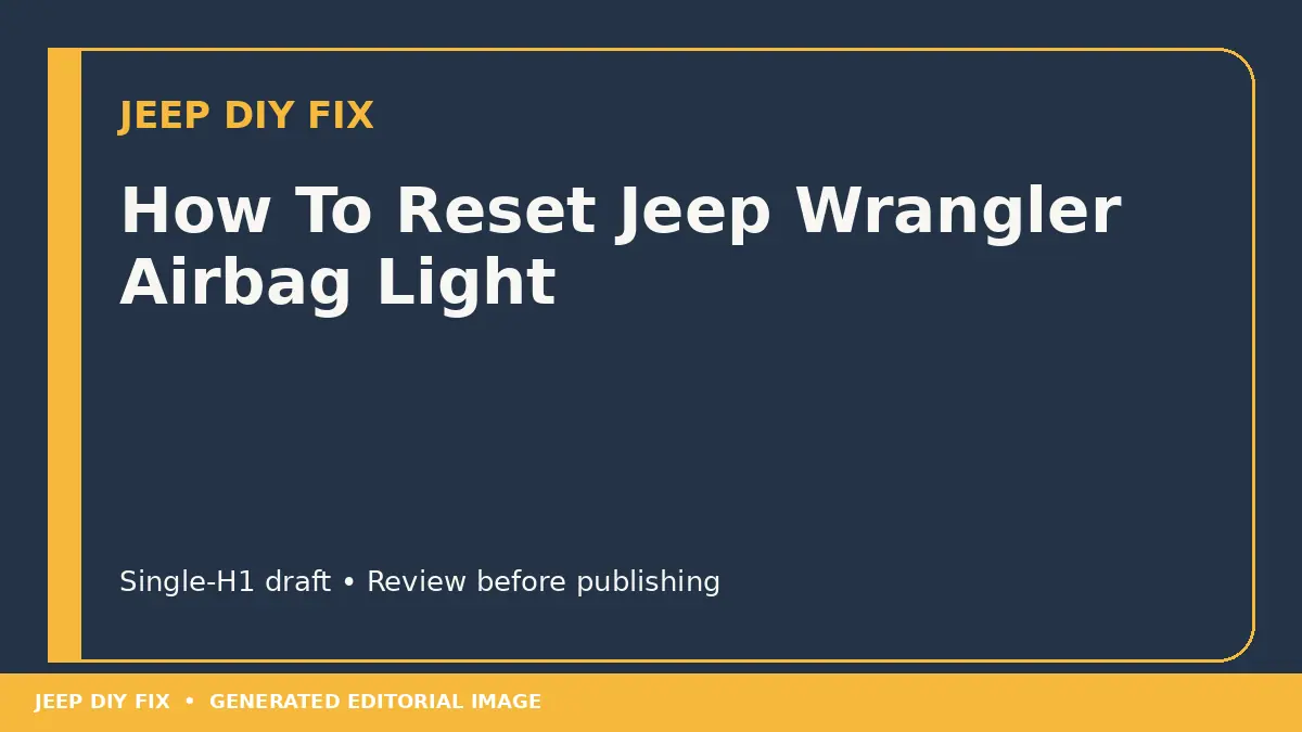 How To Reset Jeep Wrangler Airbag Light DIY guide
