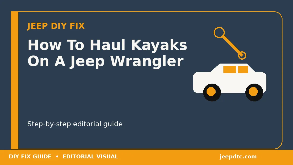How To Haul Kayaks On A Jeep Wrangler DIY guide