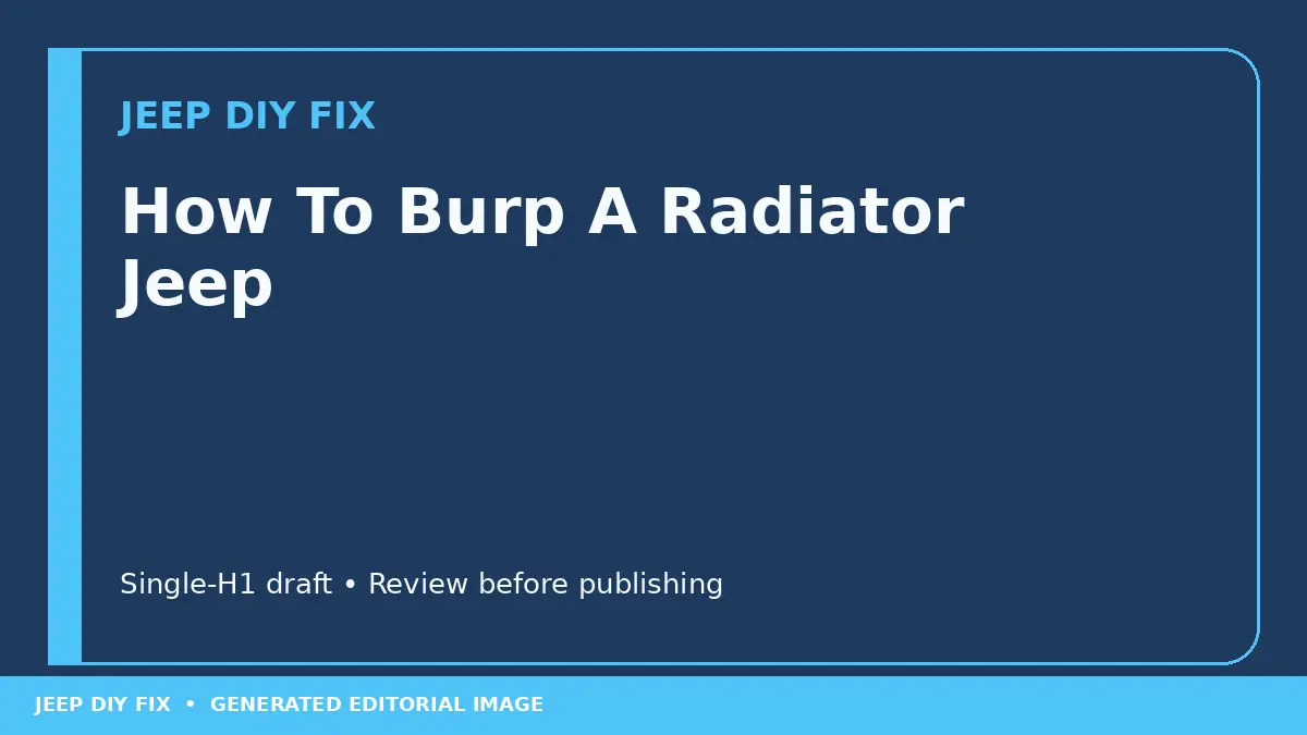 How To Burp A Radiator Jeep DIY guide