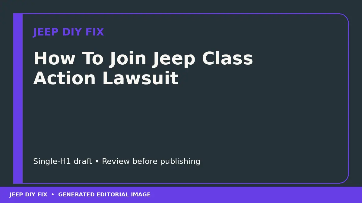 How To Join Jeep Class Action Lawsuit DIY guide