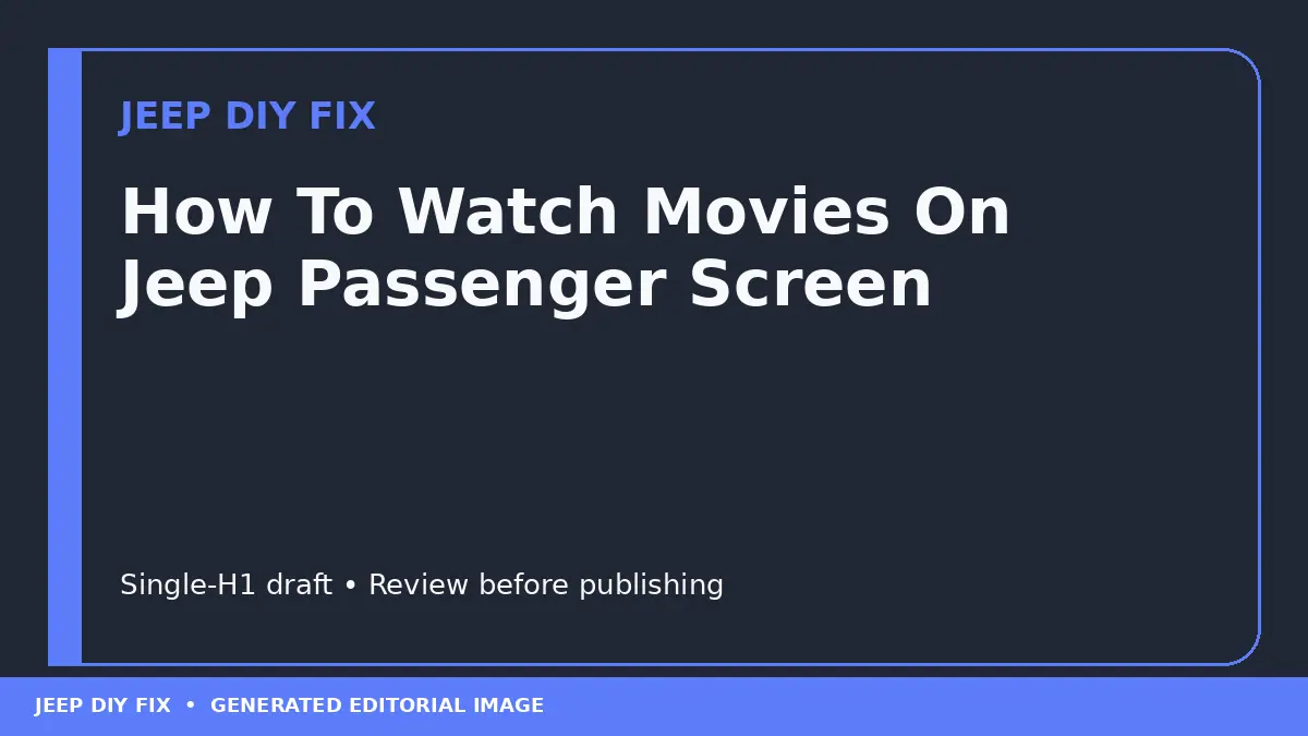 How To Watch Movies On Jeep Passenger Screen DIY guide
