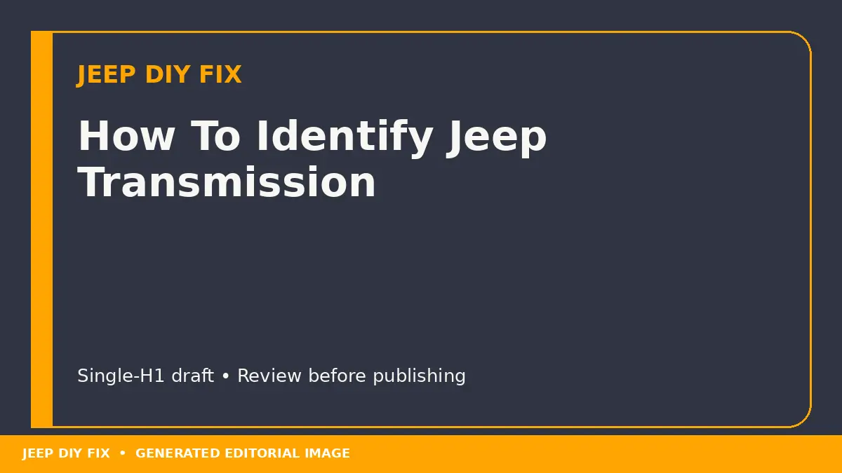 How To Identify Jeep Transmission DIY guide