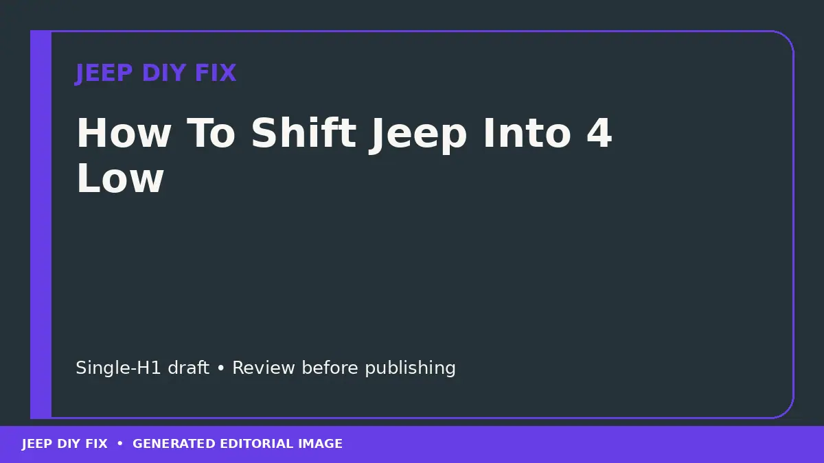 How To Shift Jeep Into 4 Low DIY guide