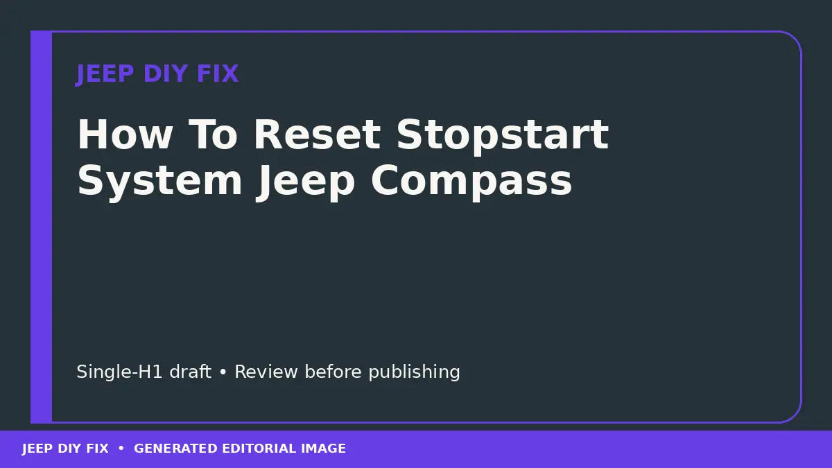 How To Reset Stopstart System Jeep Compass DIY guide