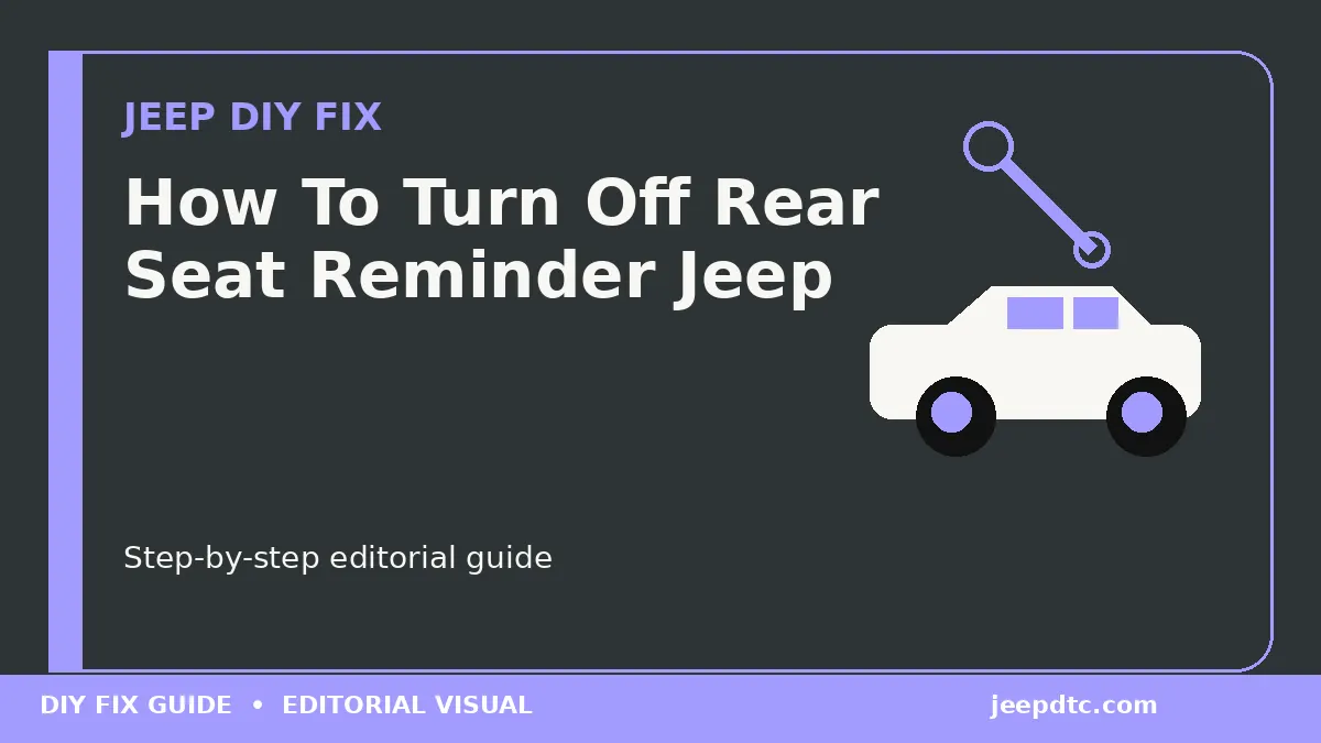 How To Turn Off Rear Seat Reminder Jeep DIY guide