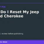 How Do I Reset My Jeep Grand Cherokee DIY guide