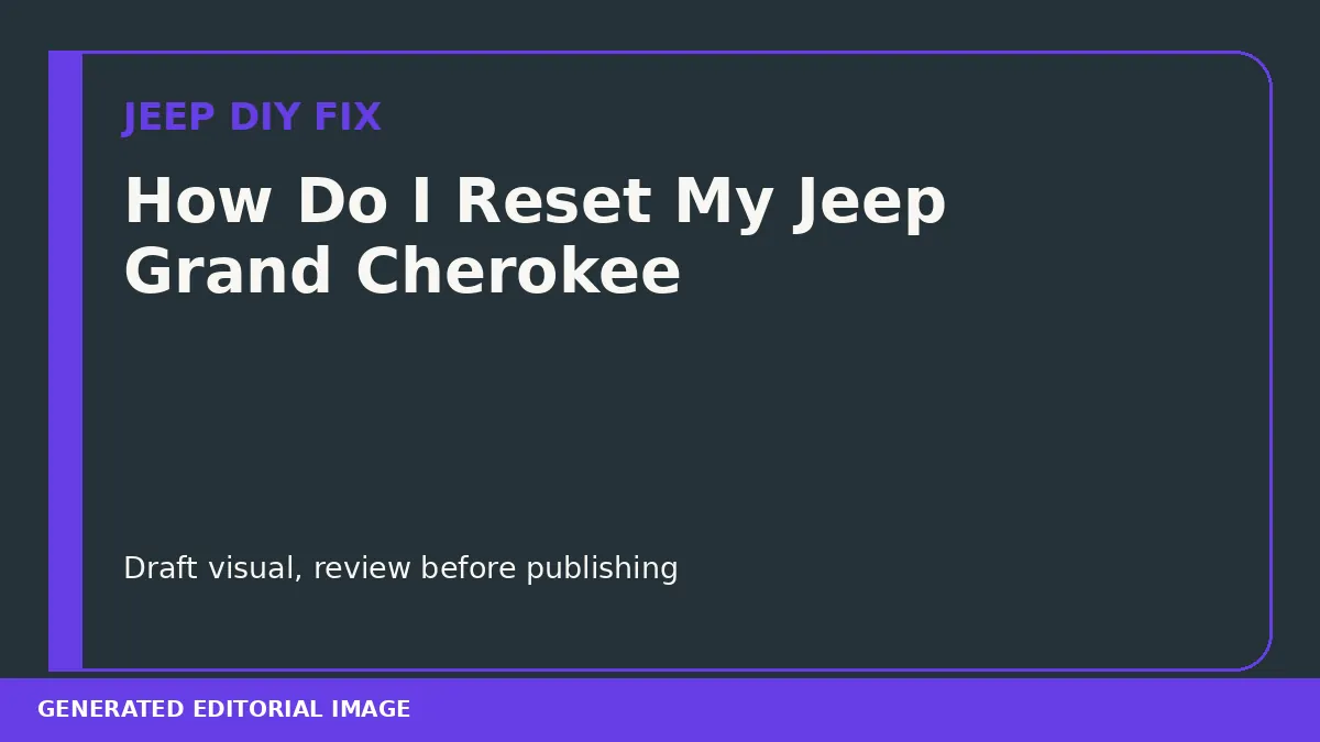 How Do I Reset My Jeep Grand Cherokee DIY guide