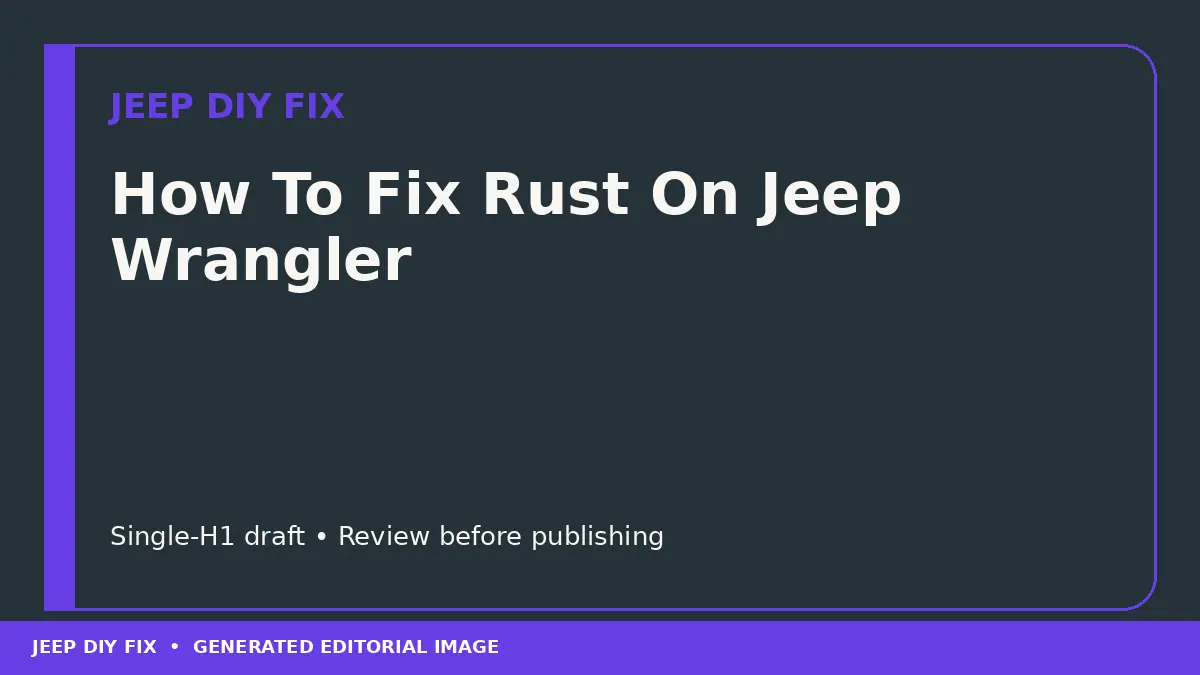 How To Fix Rust On Jeep Wrangler DIY guide