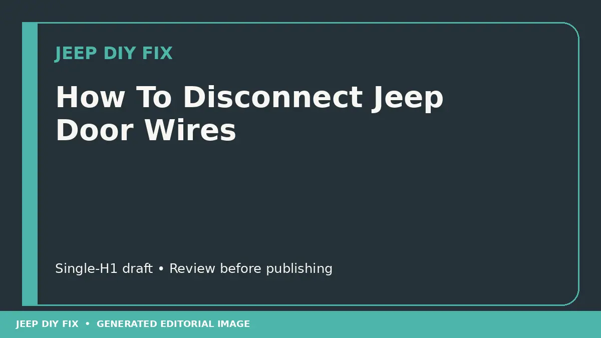 How To Disconnect Jeep Door Wires DIY guide