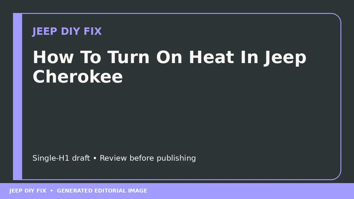 How To Turn On Heat In Jeep Cherokee DIY guide
