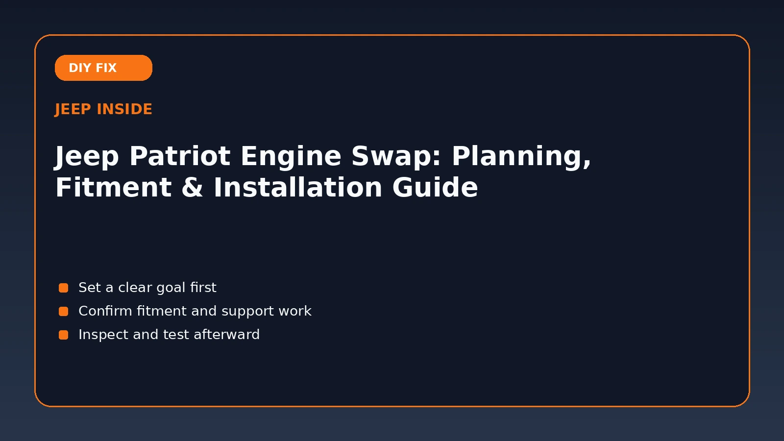 Jeep Patriot Engine Swap: Planning, Fitment & Installation Guide blog guide