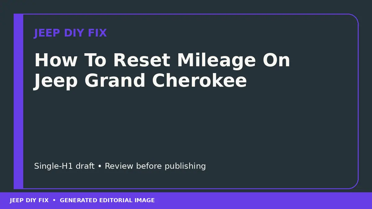 How To Reset Mileage On Jeep Grand Cherokee DIY guide