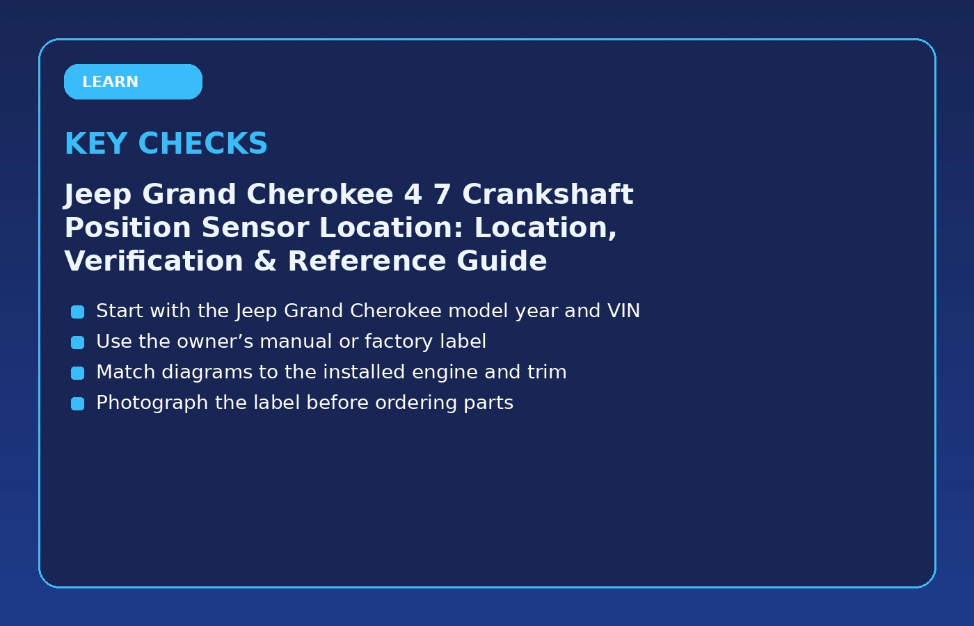 Key checks for Jeep Grand Cherokee 4 7 Crankshaft Position Sensor Location