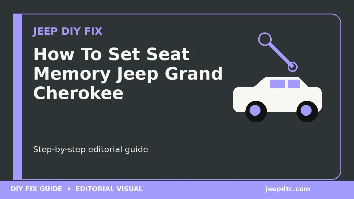 How To Set Seat Memory Jeep Grand Cherokee DIY guide