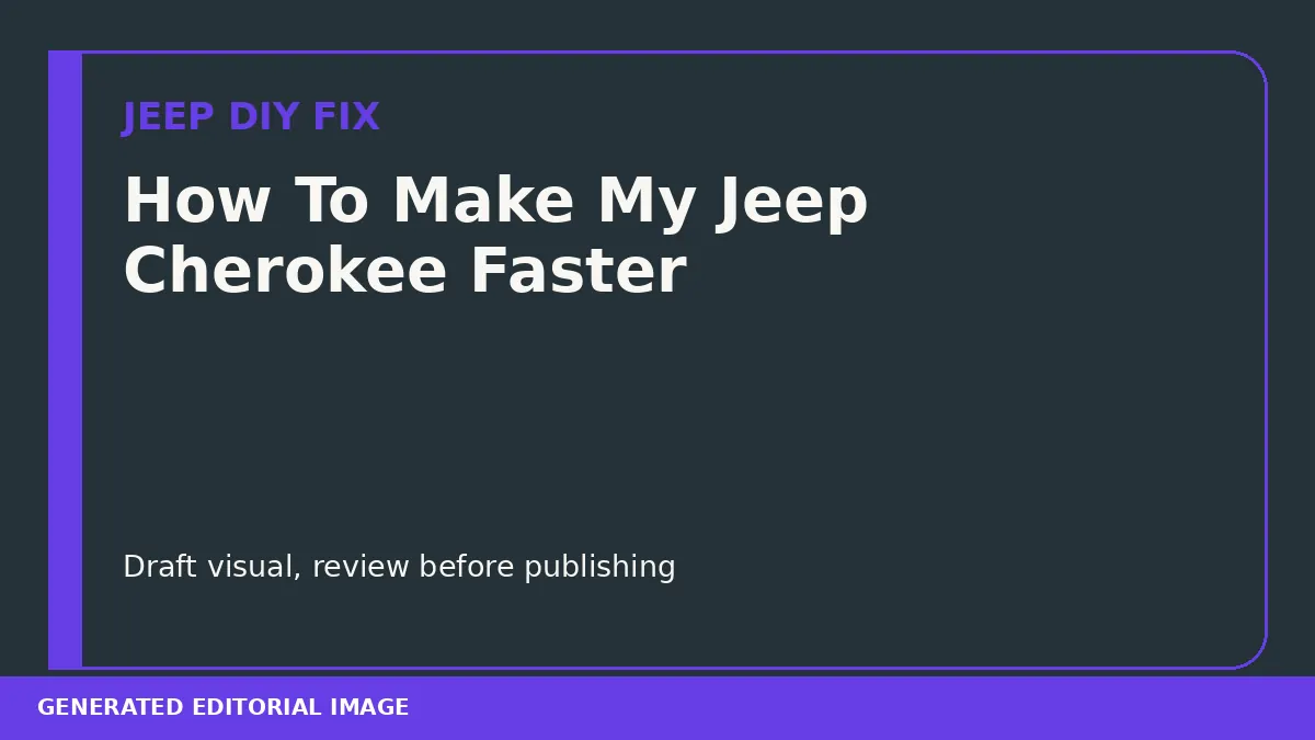 How To Make My Jeep Cherokee Faster DIY guide