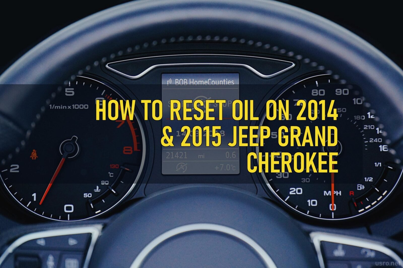 How To Reset Oil Light 2015 Jeep Grand Cherokee: Quick Guide