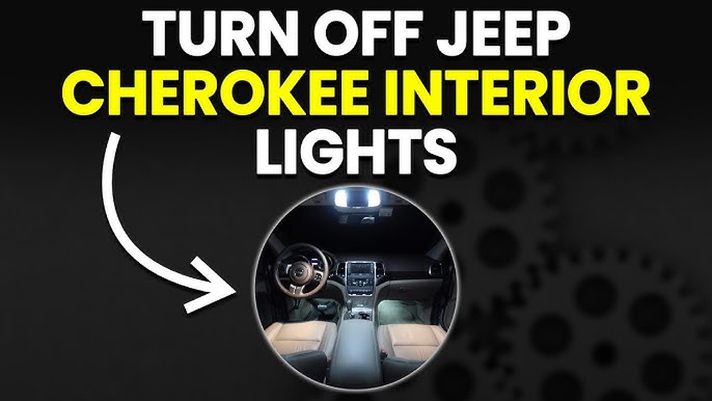 how to turn off interior lights in 2015 jeep cherokee