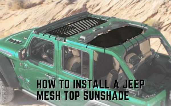 How To Install Sunshade On Jeep Wrangler JK: Easy Step-by-Step Guide How To Install Sunshade On Jeep Wrangler JK: Easy Step-by-Step Guide