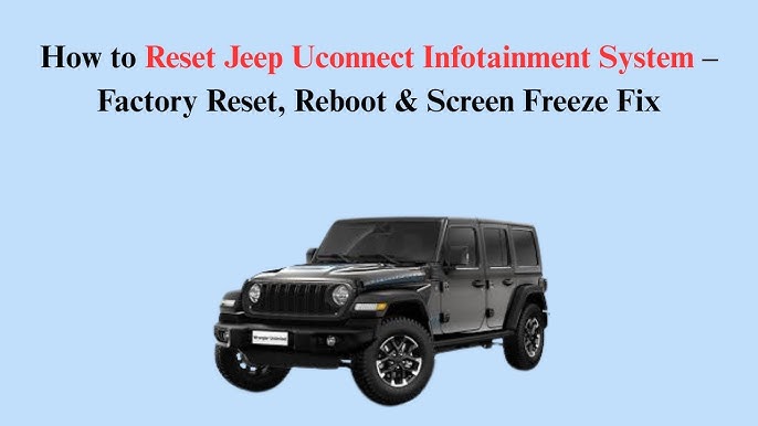 How To Reset Jeep Infotainment System: Quick & Easy Guide How To Reset Jeep Infotainment System: Quick & Easy Guide