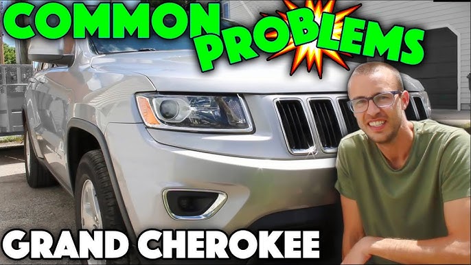 Common Issues With Jeep Grand Cherokee: What Owners Should Know Common Issues With Jeep Grand Cherokee: What Owners Should Know