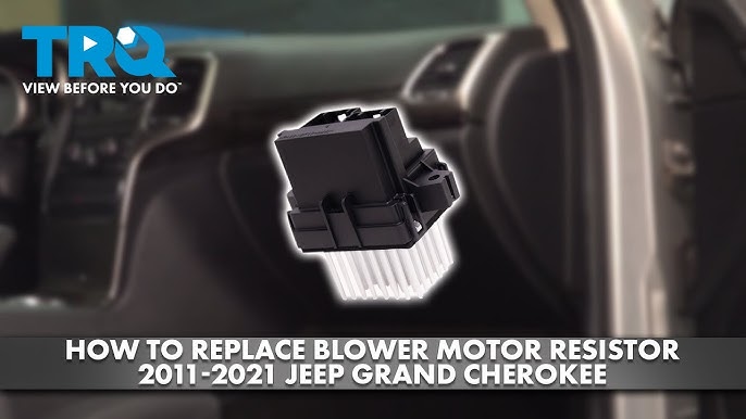 Jeep Grand Cherokee Blower Motor Resistor Replacement Guide