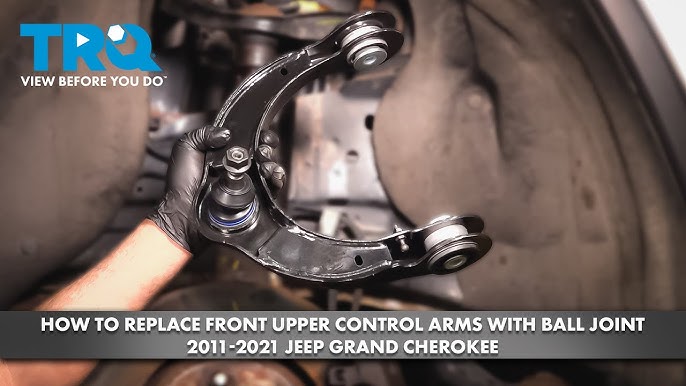 Jeep Grand Cherokee Upper Control Arm Replacement: Step-by-Step Guide