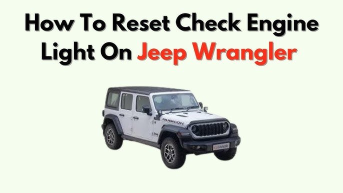 How To Reset Engine Light Jeep Wrangler: Quick & Easy Guide How To Reset Engine Light Jeep Wrangler: Quick & Easy Guide