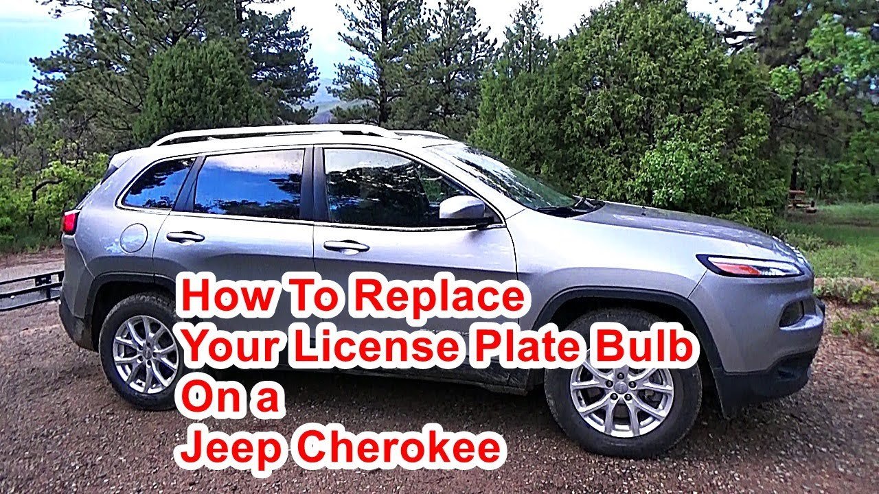 How To Change Jeep Cherokee License Plate Light: Easy DIY Guide How To Change Jeep Cherokee License Plate Light: Easy DIY Guide