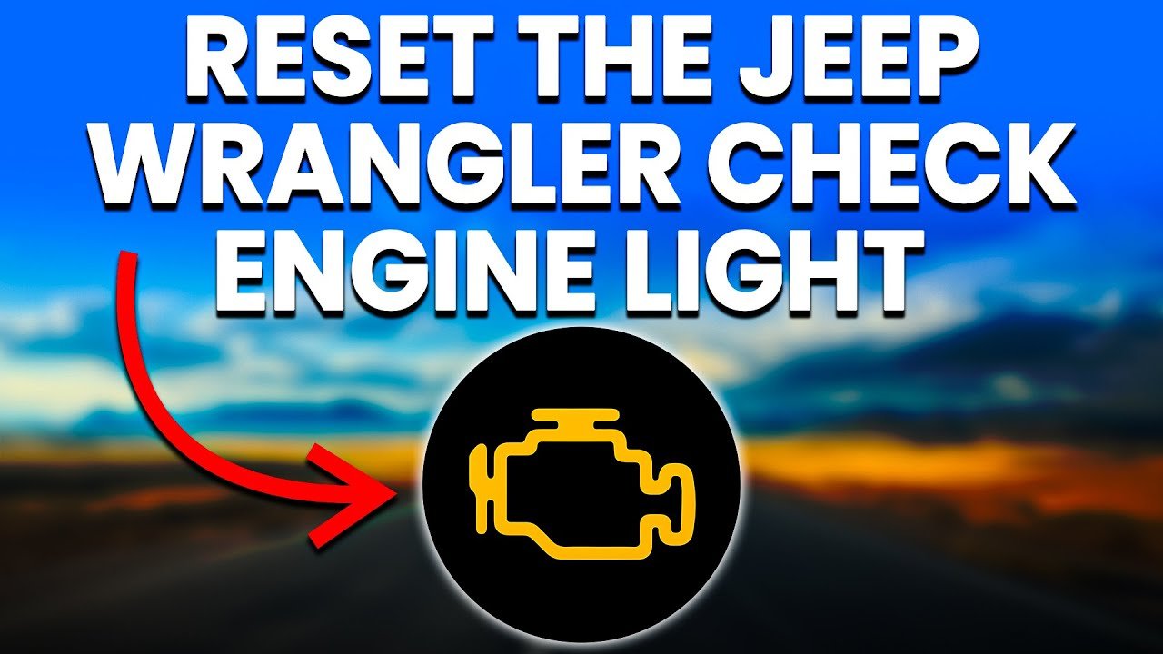 Reset Check Engine Light Jeep Wrangler: Easy Steps to Fix Fast