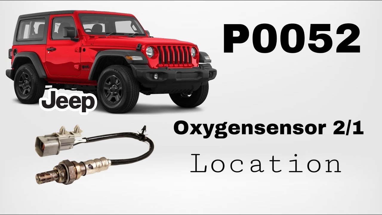 Jeep P0052: Fix Your Oxygen Sensor Issue Fast