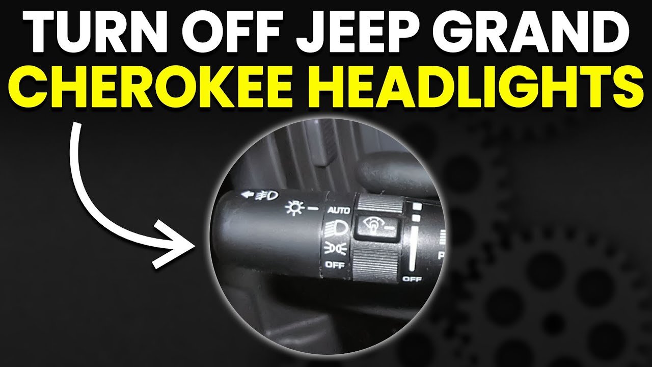 How To Turn Off Headlights On Jeep Grand Cherokee 2024 Easily