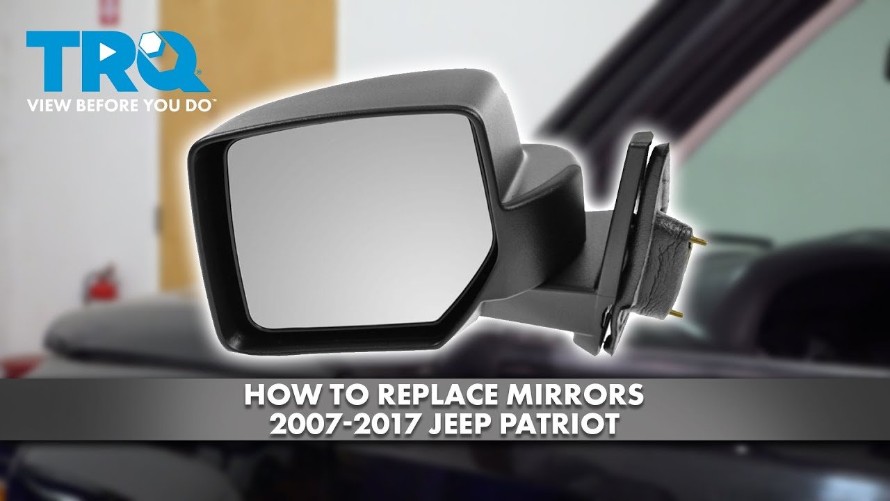 How To Replace Jeep Patriot Side Mirror: Step-by-Step Guide How To Replace Jeep Patriot Side Mirror: Step-by-Step Guide