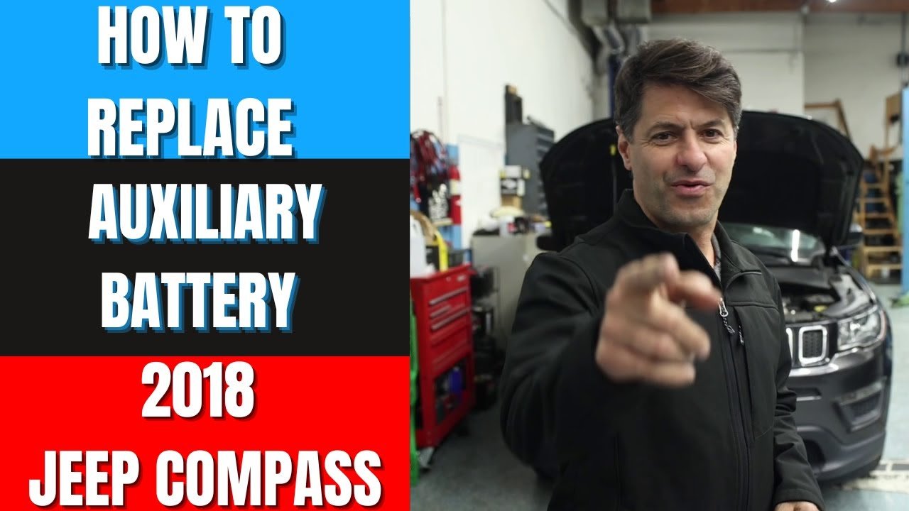 How To Change Auxiliary Battery 2018 Jeep Compass: Easy Guide