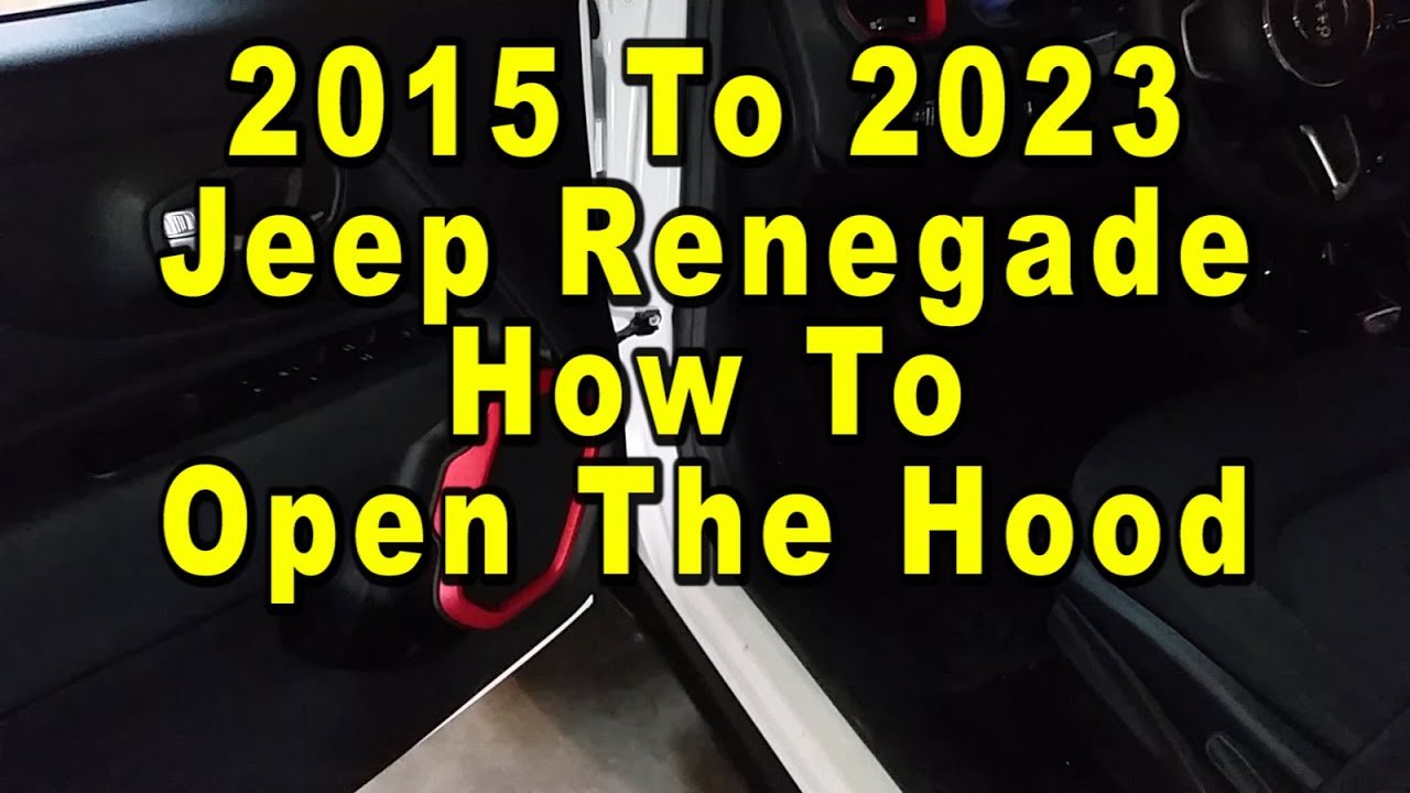 How To Open Hood Of Jeep Renegade: Easy Step-by-Step Guide