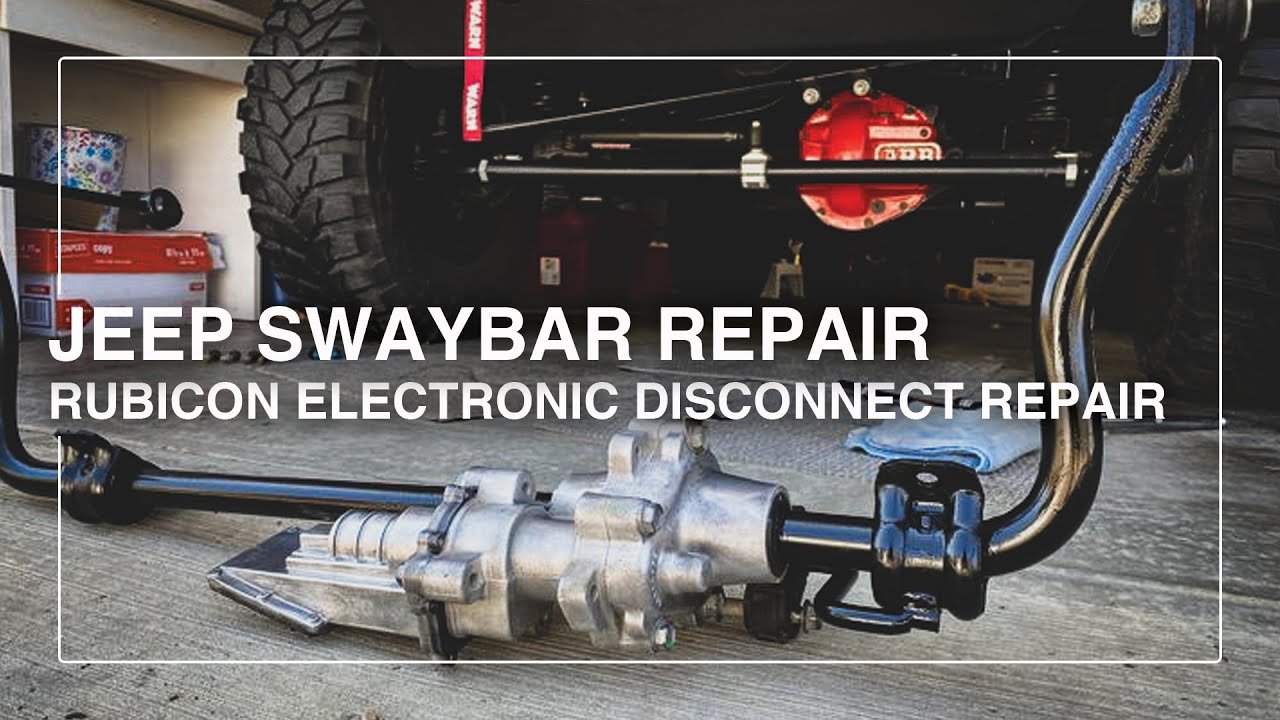 How To Disconnect Sway Bar Jeep Rubicon: Step-by-Step Guide