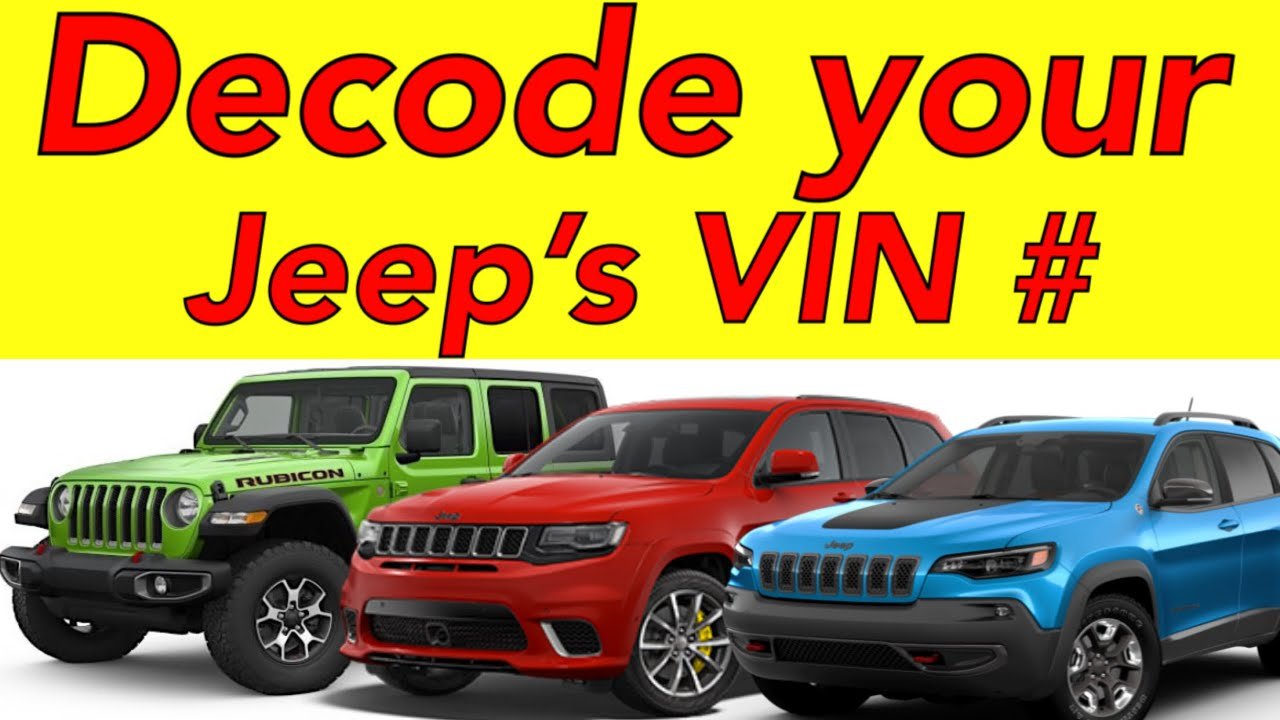 How To Decode Jeep Car VIN Number How To Decode Jeep Car VIN Number: Step-by-Step Guide