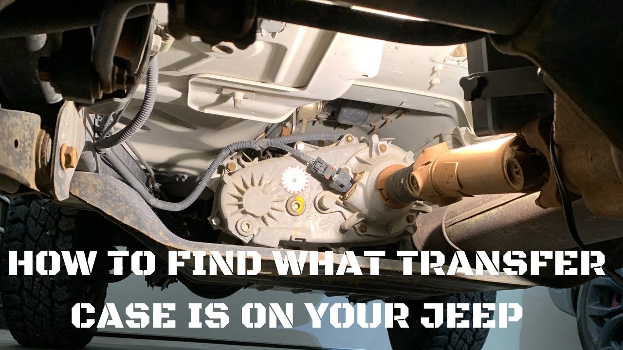 What Transfer Case Does My Jeep Have? Easy Identification Guide