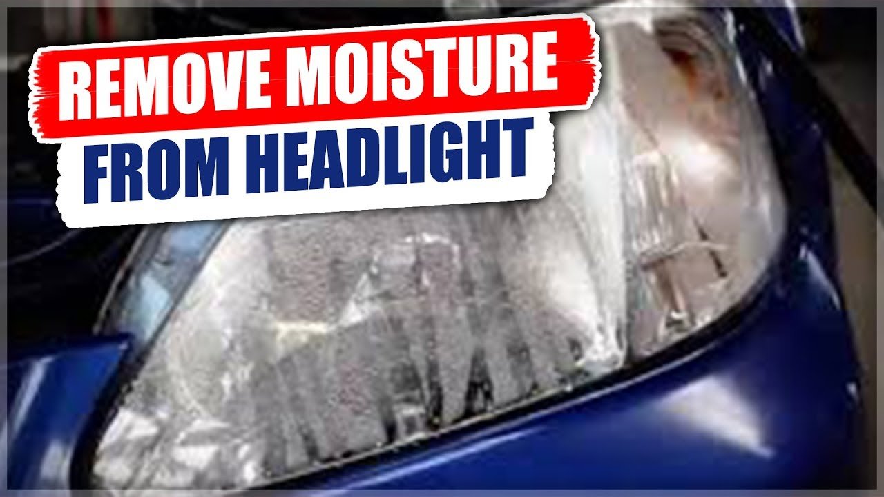 How To Get Condensation Out Of Headlights: Quick & Easy Fixes