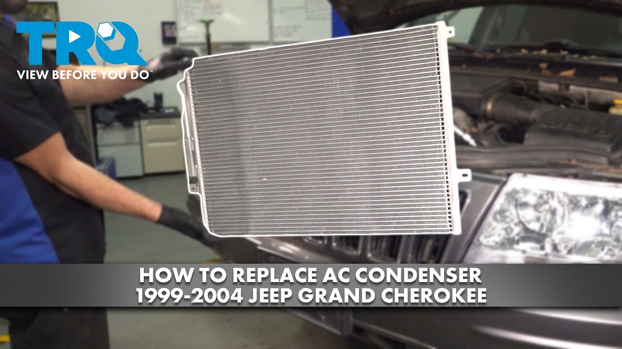 Jeep Grand Cherokee AC Condenser Replacement: Step-by-Step Guide Jeep Grand Cherokee AC Condenser Replacement: Step-by-Step Guide