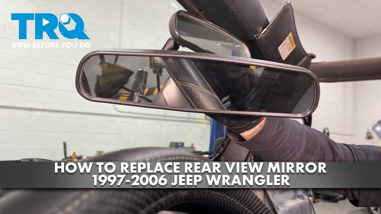 Jeep Wrangler Rear View Mirror Replacement: Easy DIY Guide