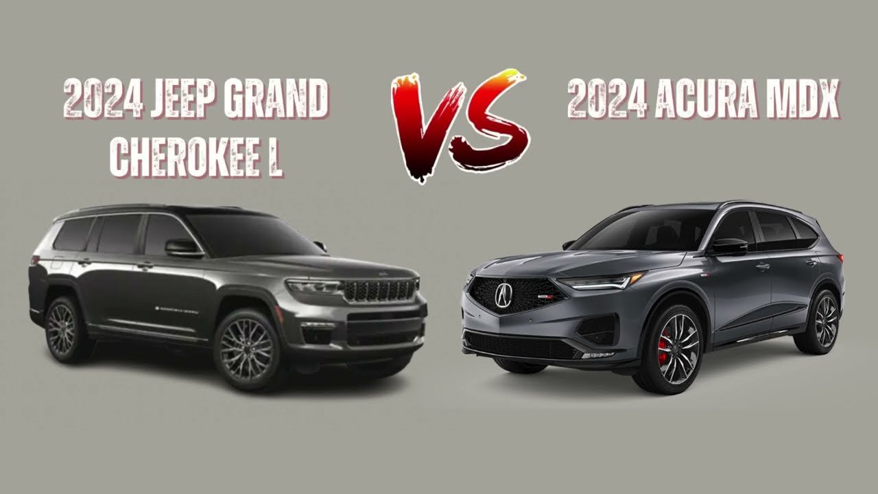 Acura MDX vs Jeep Grand Cherokee L: Ultimate SUV Showdown