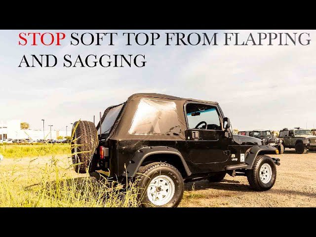 How To Stop Jeep Soft Top From Flapping: Easy Fixes That Work