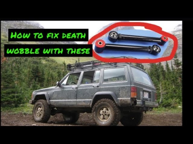 How To Fix Death Wobble Jeep XJ: Expert Solutions and Tips