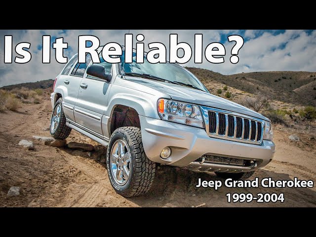 Are 2004 Jeep Grand Cherokees Reliable? Honest Owner Insights