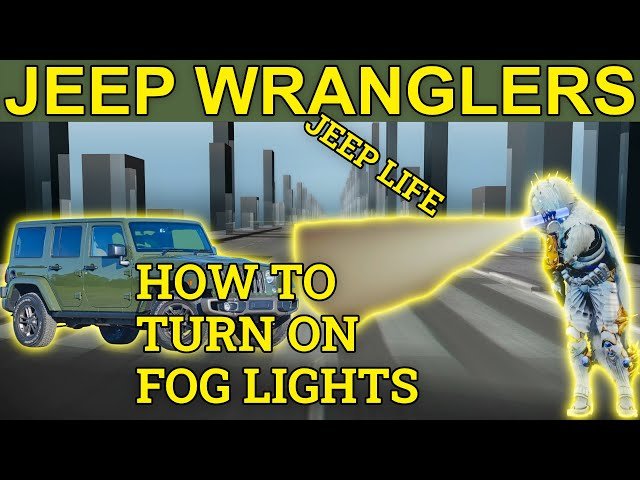 How To Turn On 2014 Jeep Wrangler Fog Lights Easily How To Turn On 2014 Jeep Wrangler Fog Lights Easily