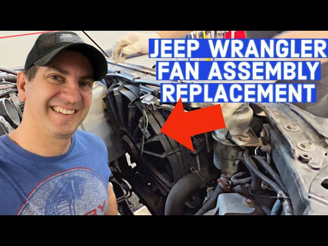 Jeep Wrangler Radiator Fan Replacement: Step-by-Step Guide Jeep Wrangler Radiator Fan Replacement: Step-by-Step Guide