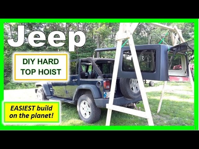 Do It Yourself Jeep Hardtop Hoist: Easy Step-by-Step Guide