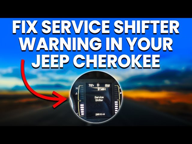 What Does Service Shifter Mean On My Jeep: Essential Guide Explained