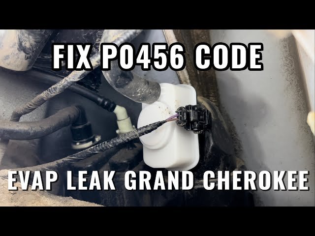 P0456 Jeep Grand Cherokee Fix: Easy Steps to Solve Emission Leak