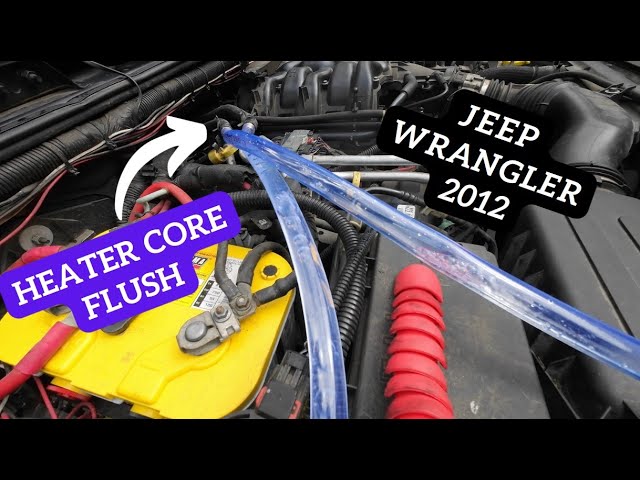 How To Flush Jeep Jk Heater Core: Easy DIY Guide